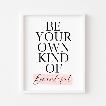 Bedroom print, Be your own kind of beautiful pink watercolour bedroom motivational unframed wall art poster print