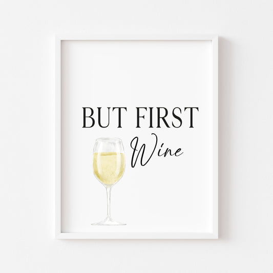 But first wine, white wine watercolour kitchen home unframed wall art poster print