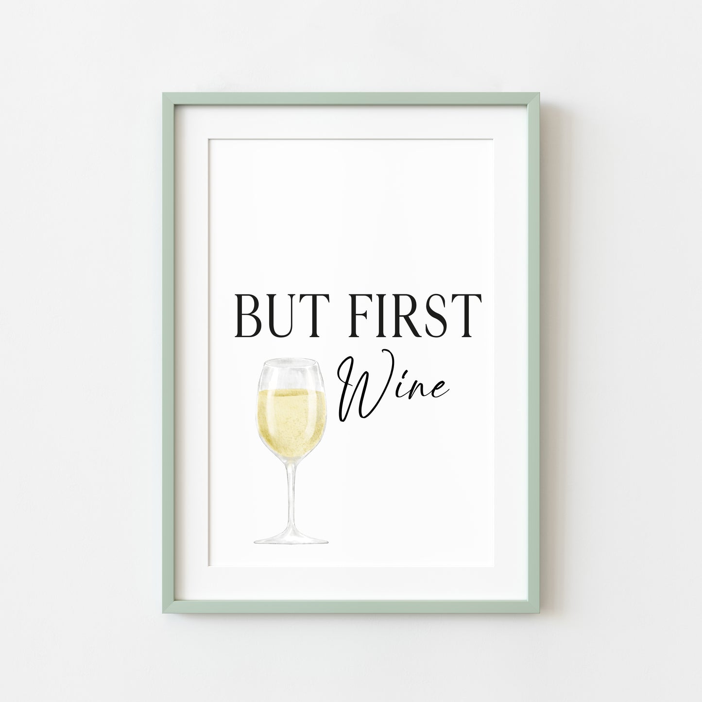 But first wine, white wine watercolour kitchen home unframed wall art poster print