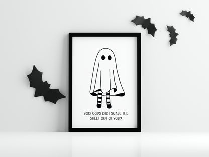 BOO oops did I scare the SHEET out of you? funny monochrome ghost spooky halloween unframed print