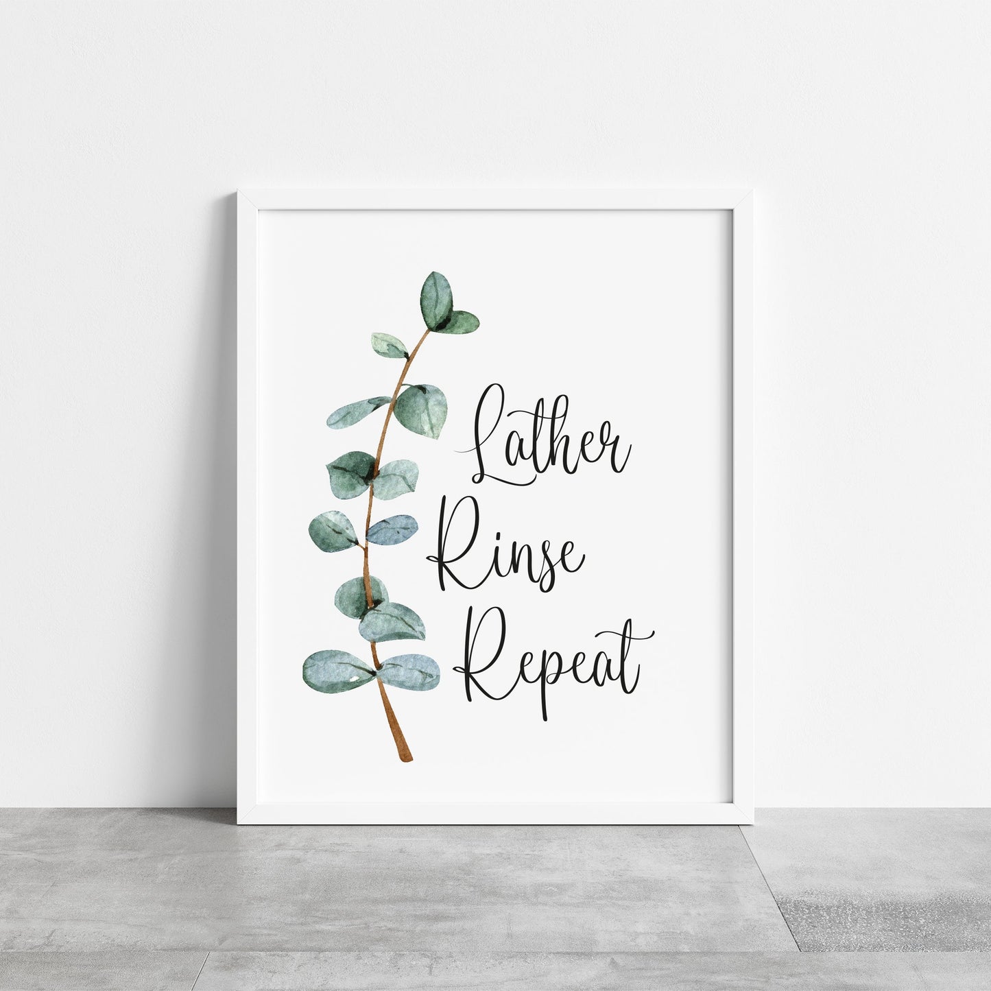 Lather rinse repeat green blue eucalyptus botanical stem watercolour bathroom toilet unframed wall art poster print