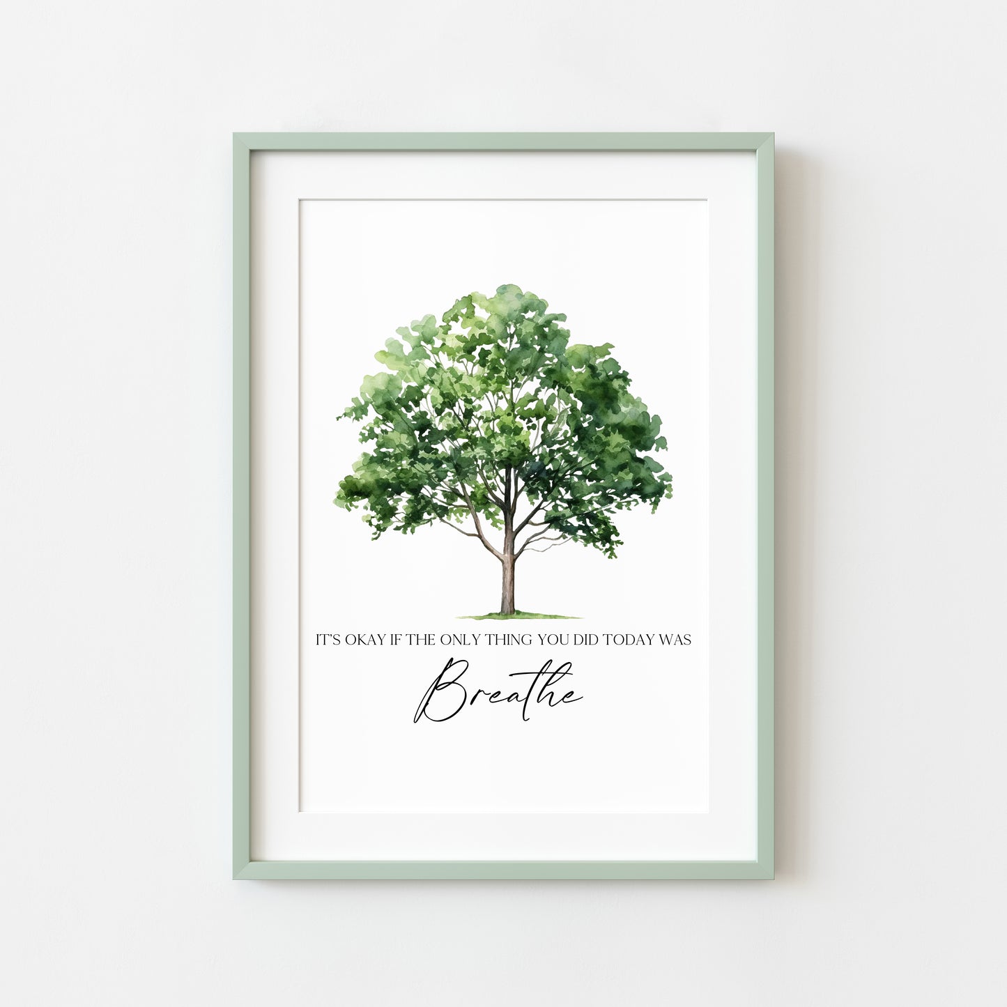 It's okay if the only thing you did today was breathe watercolour green tree bedroom motivational home unframed wall art poster print