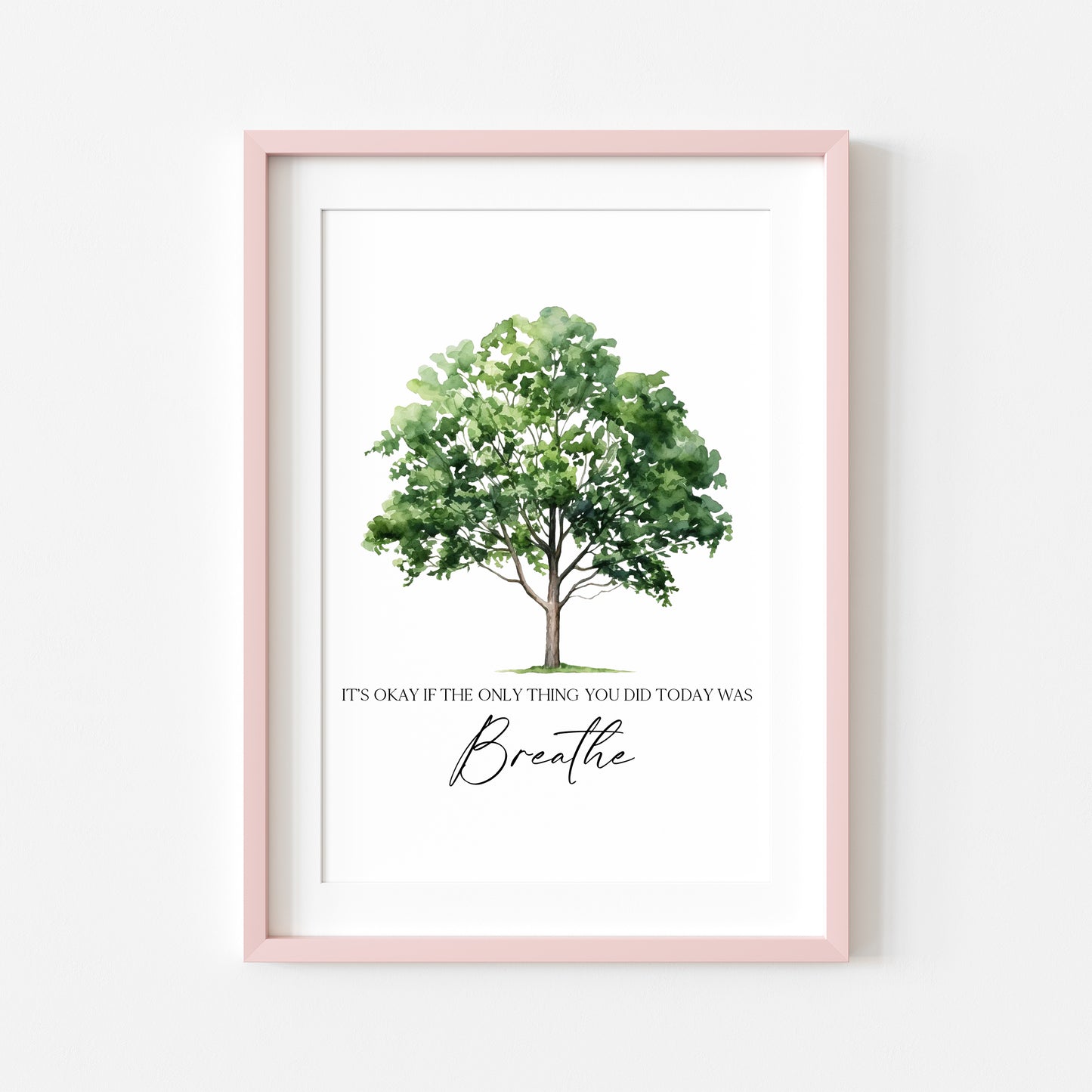 It's okay if the only thing you did today was breathe watercolour green tree bedroom motivational home unframed wall art poster print