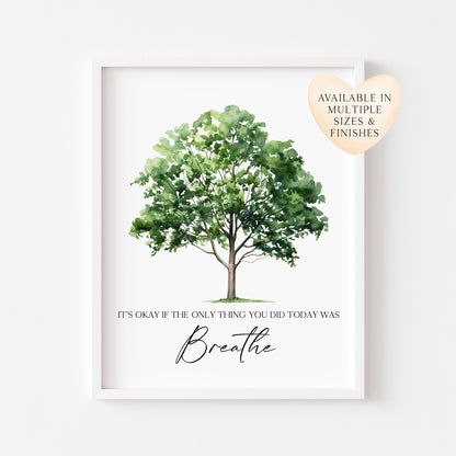 It's okay if the only thing you did today was breathe plant green watercolour tree unframed wall art poster print