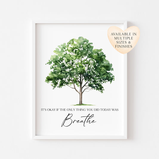 It's okay if the only thing you did today was breathe plant green watercolour tree unframed wall art poster print