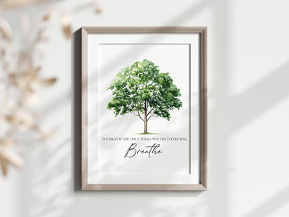 It's okay if the only thing you did today was breathe watercolour green tree bedroom motivational home unframed wall art poster print