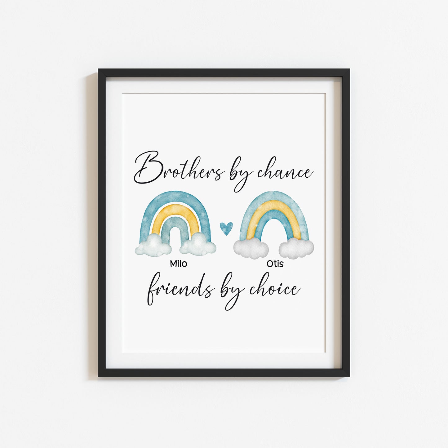 Brothers print, Brothers by chance, friends by choice personalised names rainbows blue green yellow unframed wall art