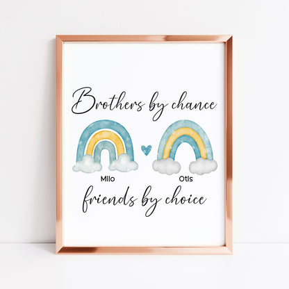 Brothers print, Brothers by chance, friends by choice personalised names rainbows blue green yellow unframed wall art