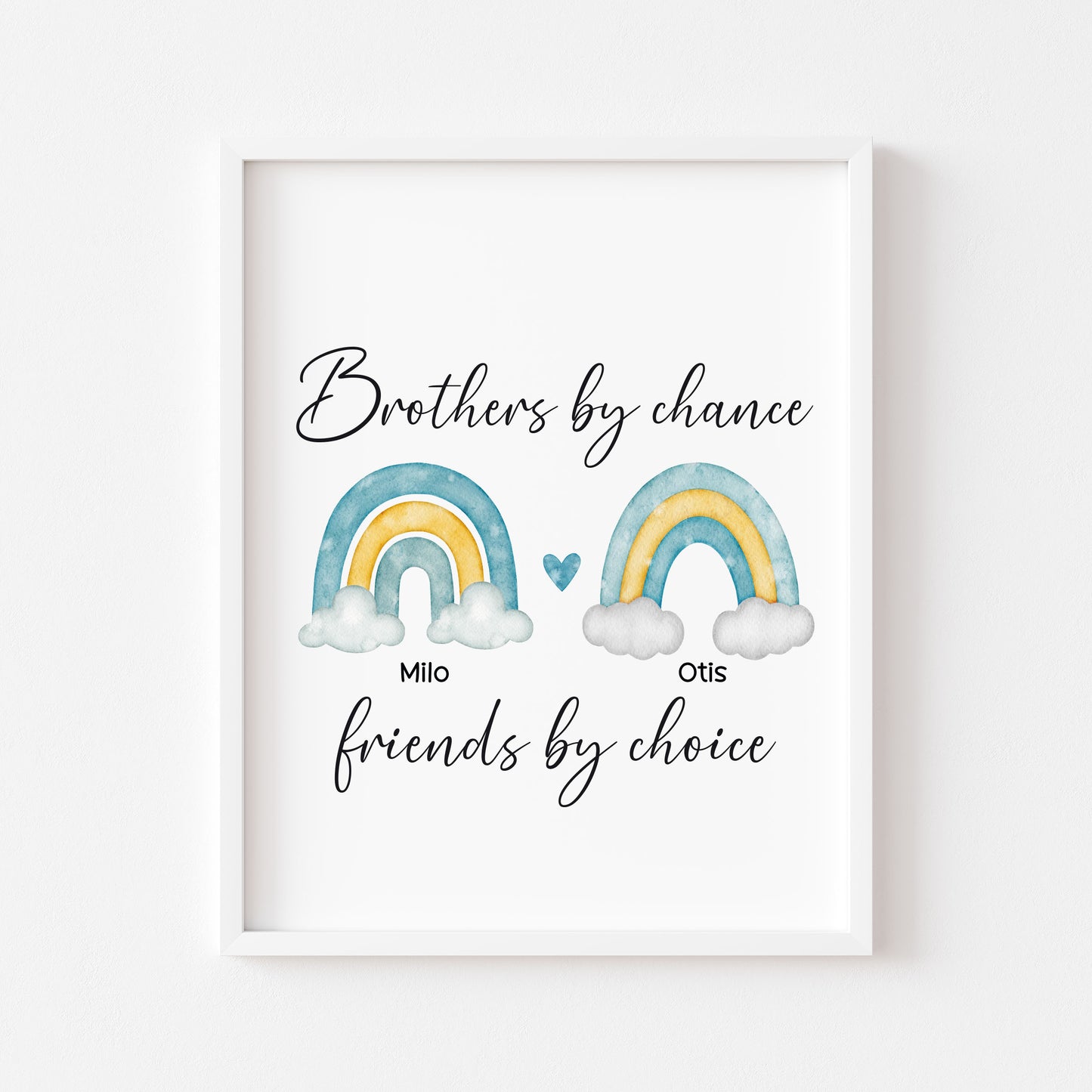 Brothers print, Brothers by chance, friends by choice personalised names rainbows blue green yellow unframed wall art