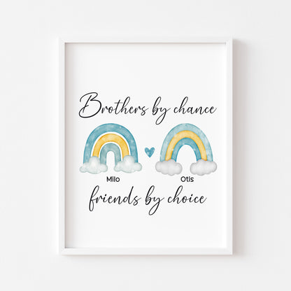 Brothers print, Brothers by chance, friends by choice personalised names rainbows blue green yellow unframed wall art