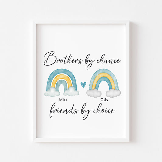 Brothers print, Brothers by chance, friends by choice personalised names rainbows blue green yellow unframed wall art