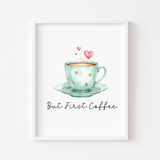But First Coffee Print green cup & hearts Watercolour Kitchen Wall Art (Unframed)