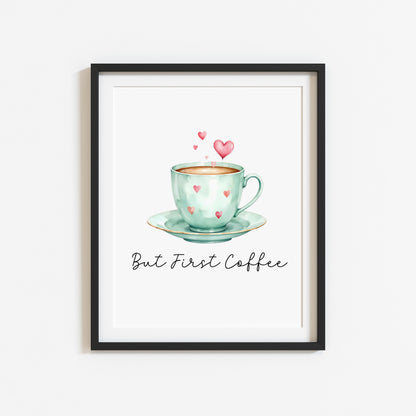 But First Coffee Print green cup & hearts Watercolour Kitchen Wall Art (Unframed)