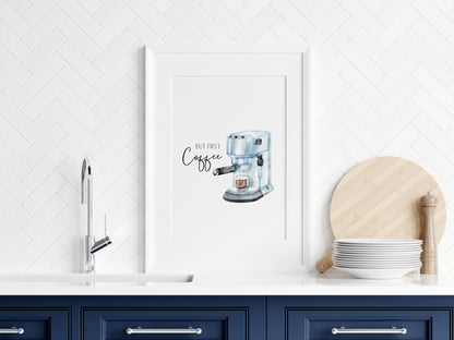 But first coffee, kitchen coffee machine watercolour illustration unframed office wall art poster print