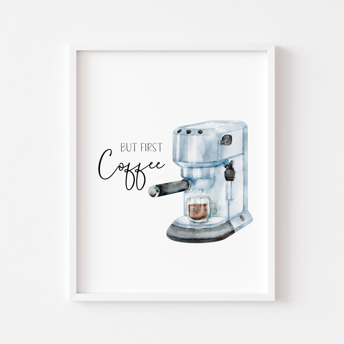 But first coffee, kitchen coffee machine watercolour illustration unframed office wall art poster print