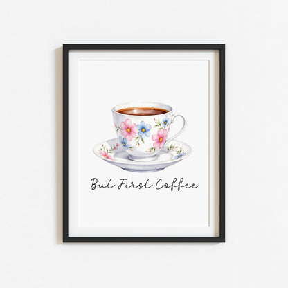 But First Coffee Print white floral cup Watercolour Kitchen Wall Art (Unframed)