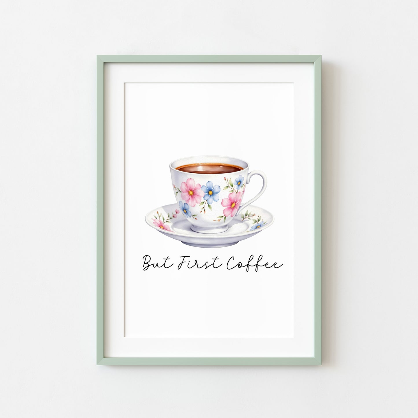 But First Coffee Print white floral cup Watercolour Kitchen Wall Art (Unframed)