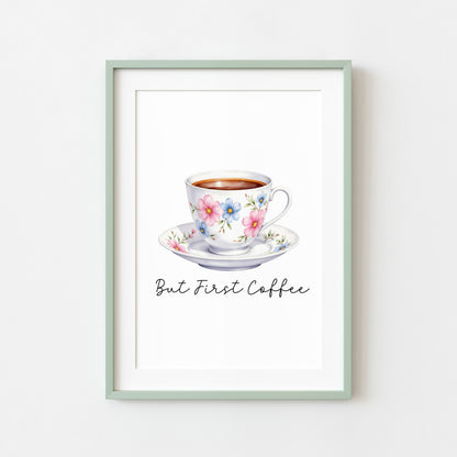 But First Coffee Print white floral cup Watercolour Kitchen Wall Art (Unframed)