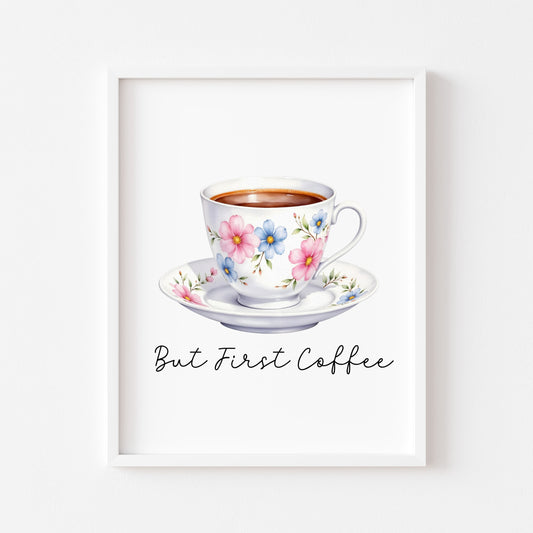 But First Coffee Print white floral cup Watercolour Kitchen Wall Art (Unframed)