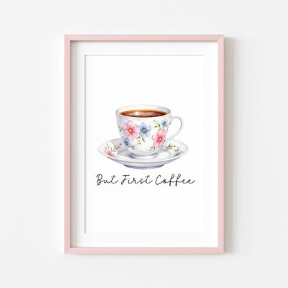 But First Coffee Print white floral cup Watercolour Kitchen Wall Art (Unframed)