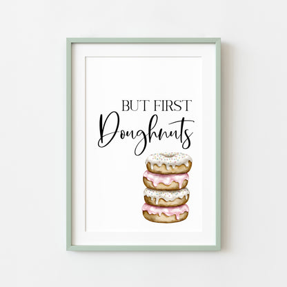 But first Doughnut Donut watercolour colourful bakery kitchen unframed wall art poster print, kitchen decor, kitchen accessories