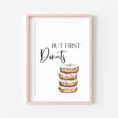 But first Doughnut Donut watercolour colourful bakery kitchen unframed wall art poster print, kitchen decor, kitchen accessories