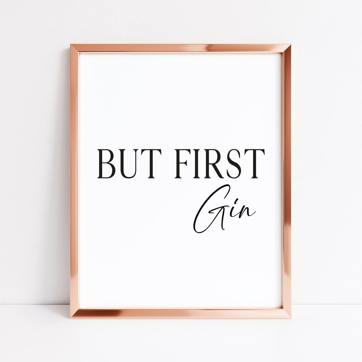 But first Gin, kitchen art, kitchen, bar area, gin lover, unframed wall art poster print
