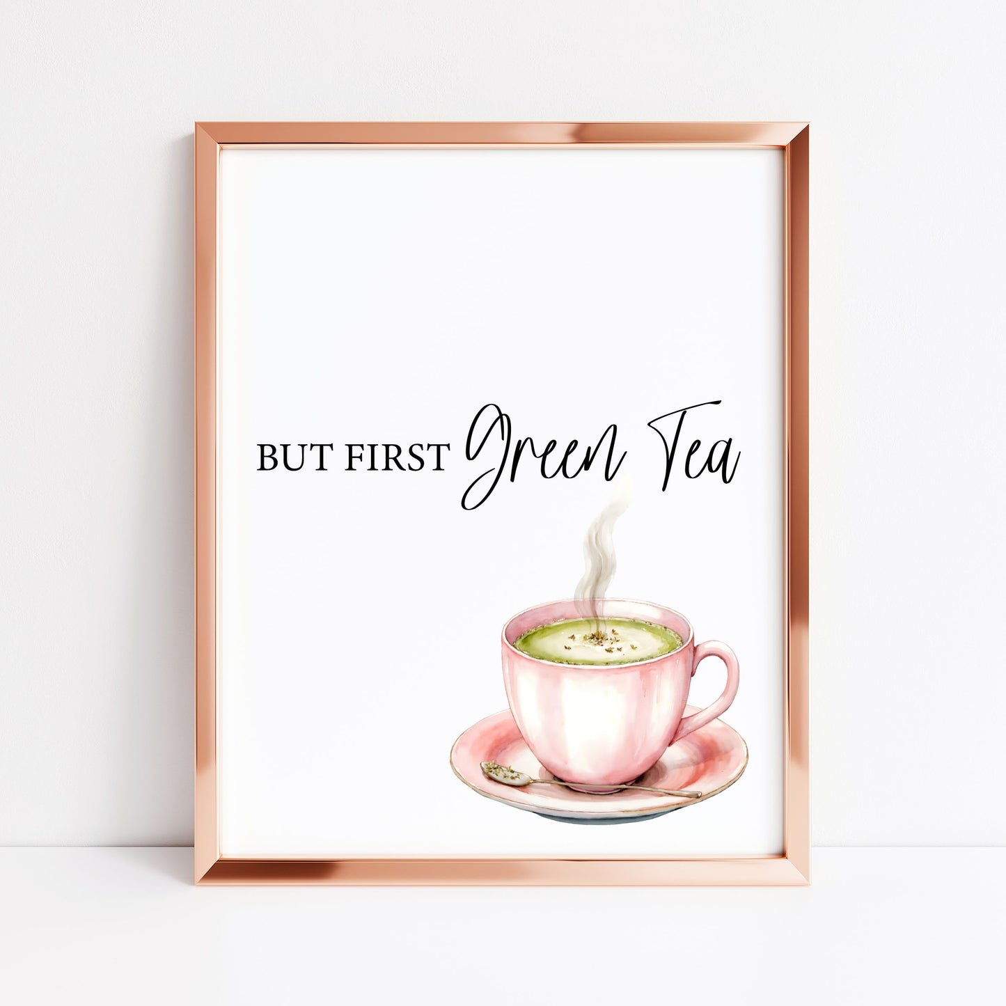But first Green Tea print cute pink tea cup watercolour kitchen office home unframed wall art poster print