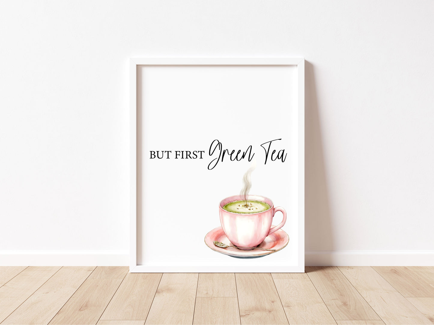 But first Green Tea print cute pink tea cup watercolour kitchen office home unframed wall art poster print