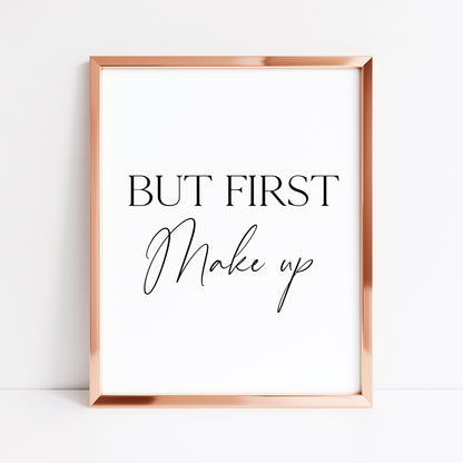 But first make up, make up beauty stylish girls bedroom bathroom dressing room unframed wall art poster print