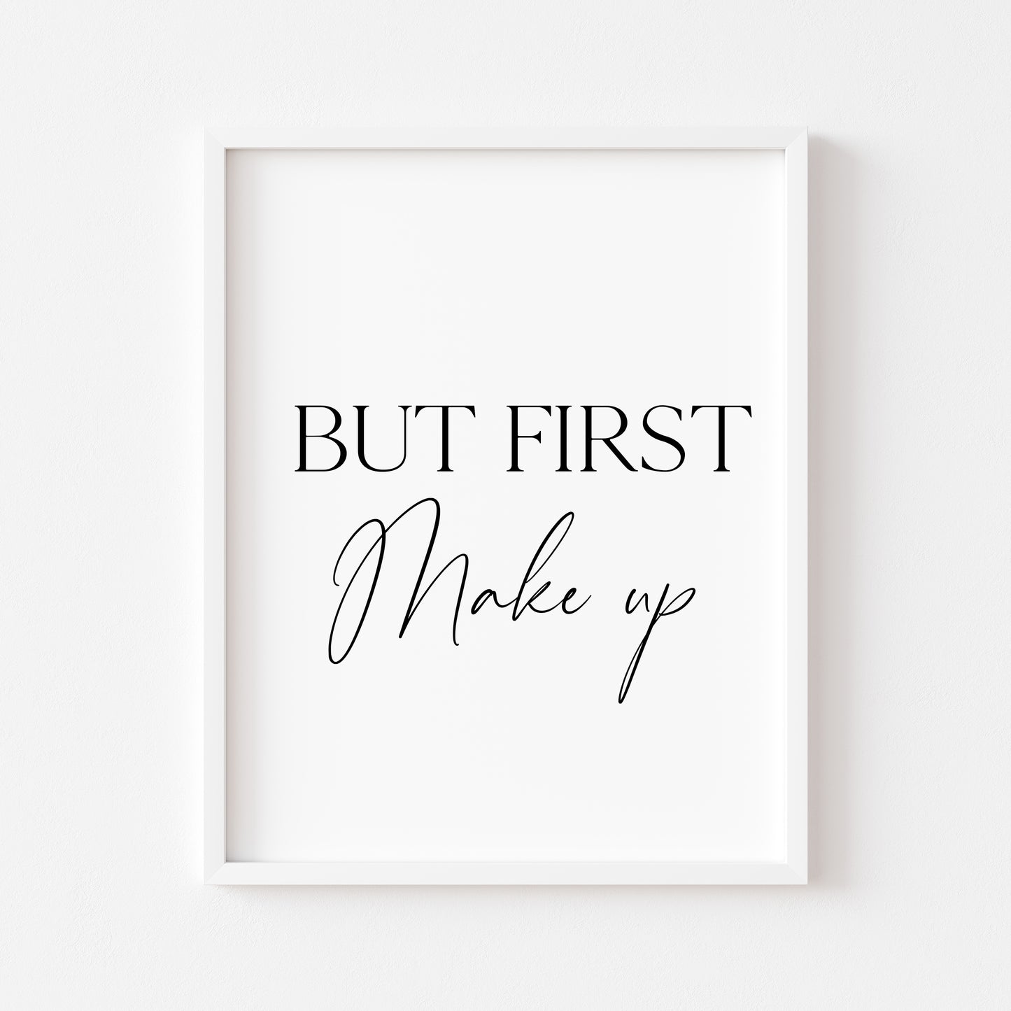 But first make up, make up beauty stylish girls bedroom bathroom dressing room unframed wall art poster print