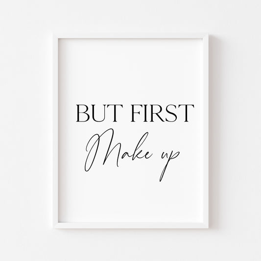 But first make up, make up beauty stylish girls bedroom bathroom dressing room unframed wall art poster print
