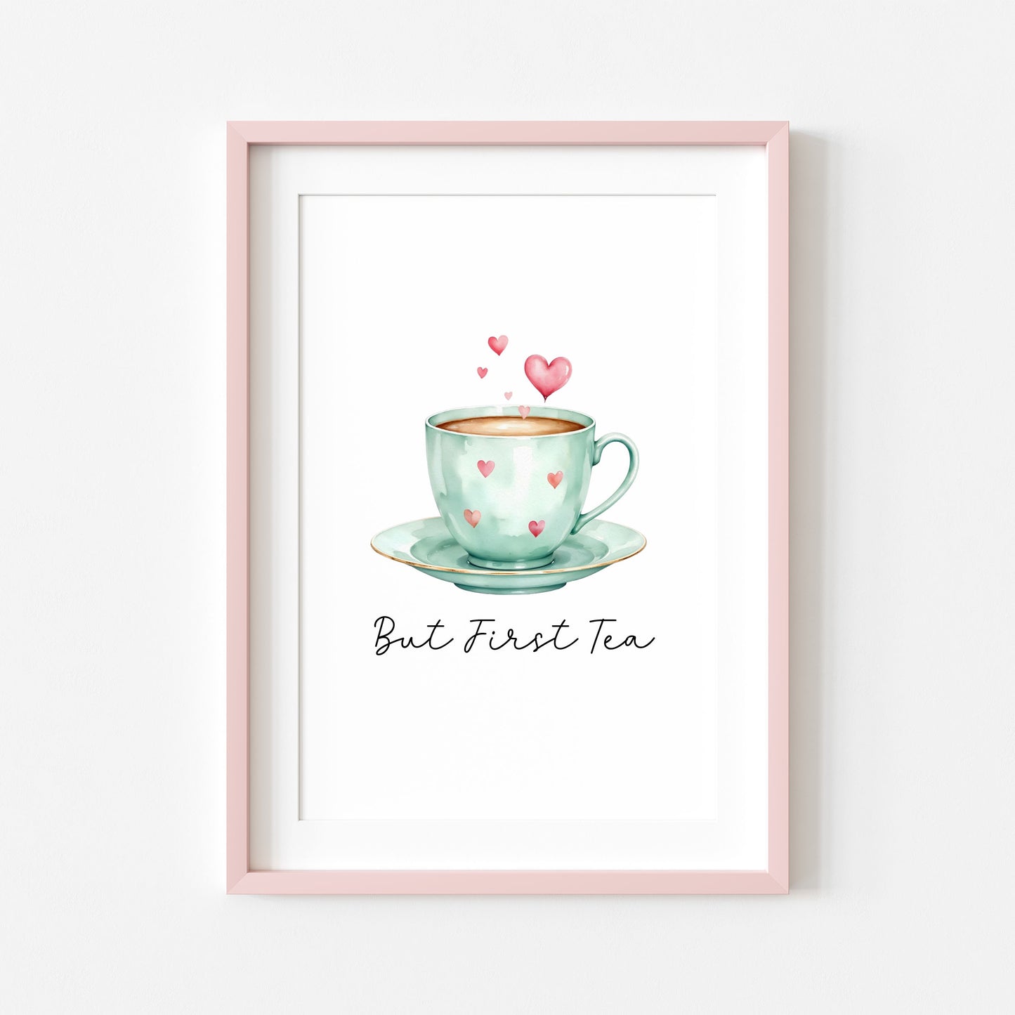 But First Tea Print green cup & hearts watercolour Kitchen Wall Art (Unframed)
