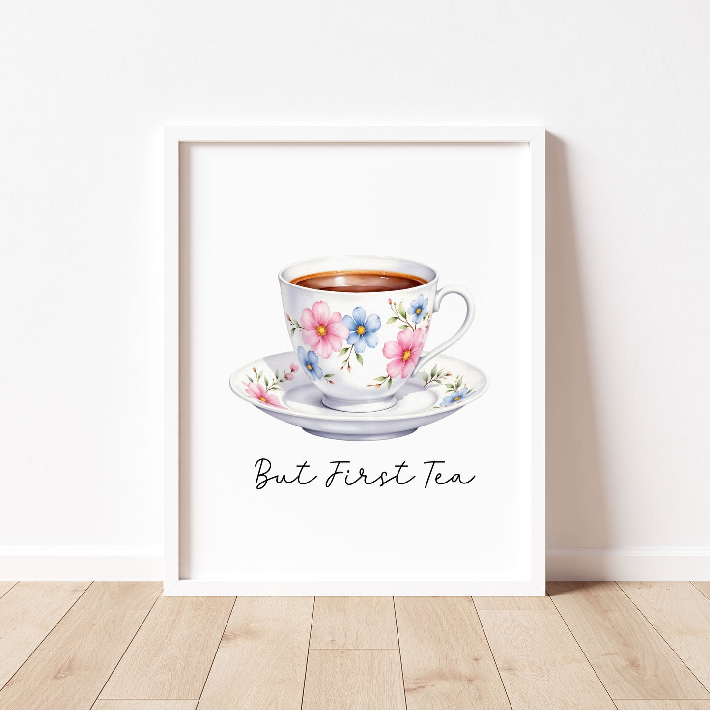 But First Tea Print white floral cup Watercolour Kitchen Wall Art (Unframed)