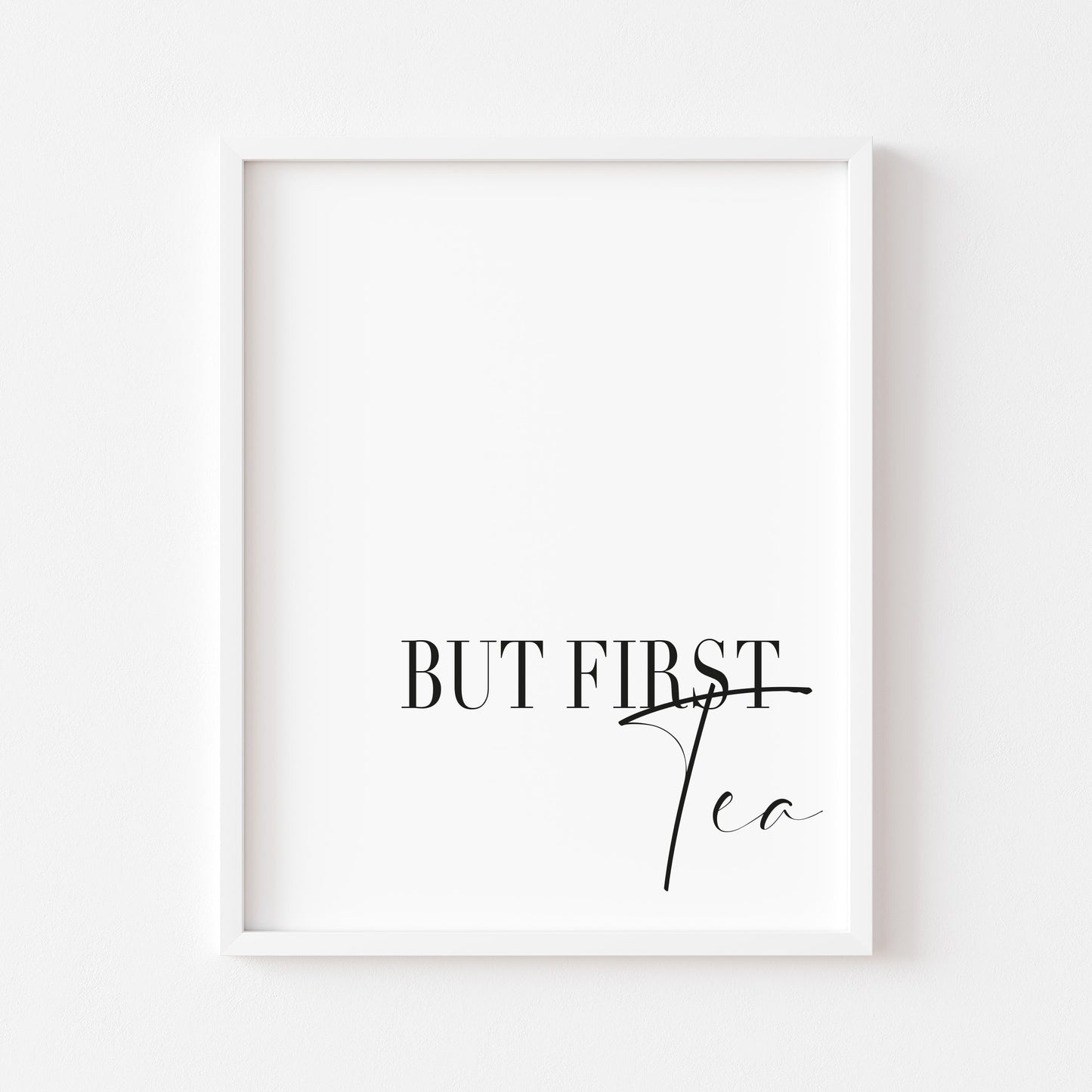 But first Tea print, kitchen tea, cuppa tea station home unframed wall art poster print