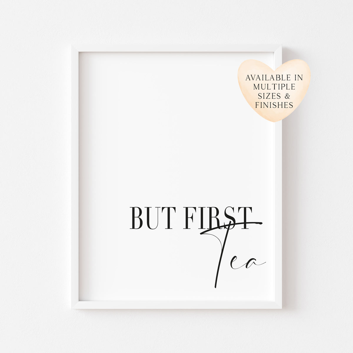 But first Tea print, kitchen tea, cuppa tea station home unframed wall art poster print