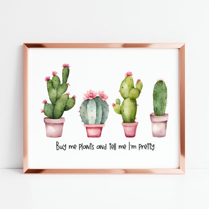 Plant print, Buy me plants, call me pretty succulents cactus landscape Decor (unframed)