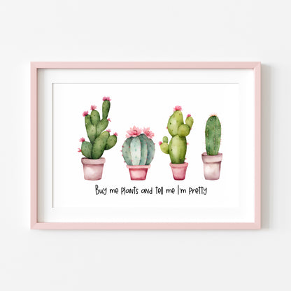 Plant print, Buy me plants, call me pretty succulents cactus landscape Decor (unframed)
