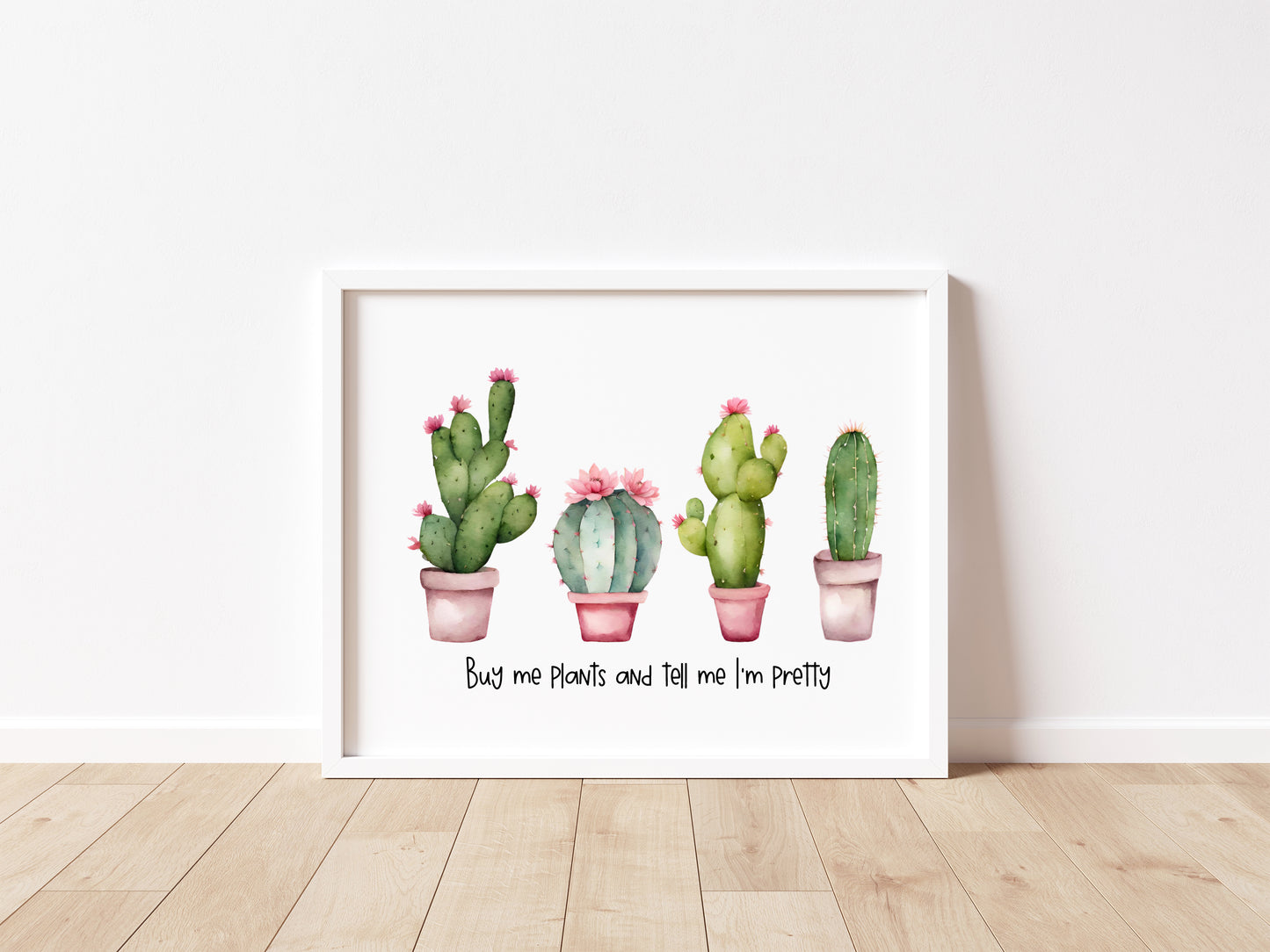 Plant print, Buy me plants, call me pretty succulents cactus landscape Decor (unframed)