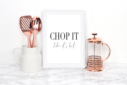 Chop it like it's hot funny kitchen food home sign unframed wall art poster print