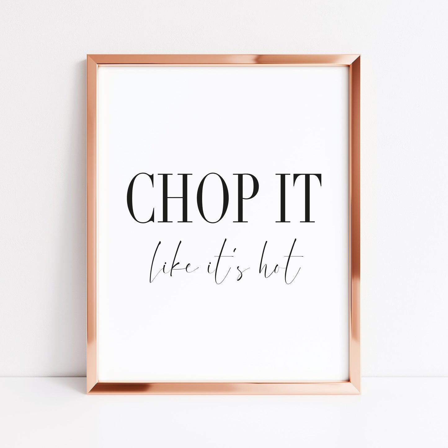 Chop it like it's hot funny kitchen food home sign unframed wall art poster print