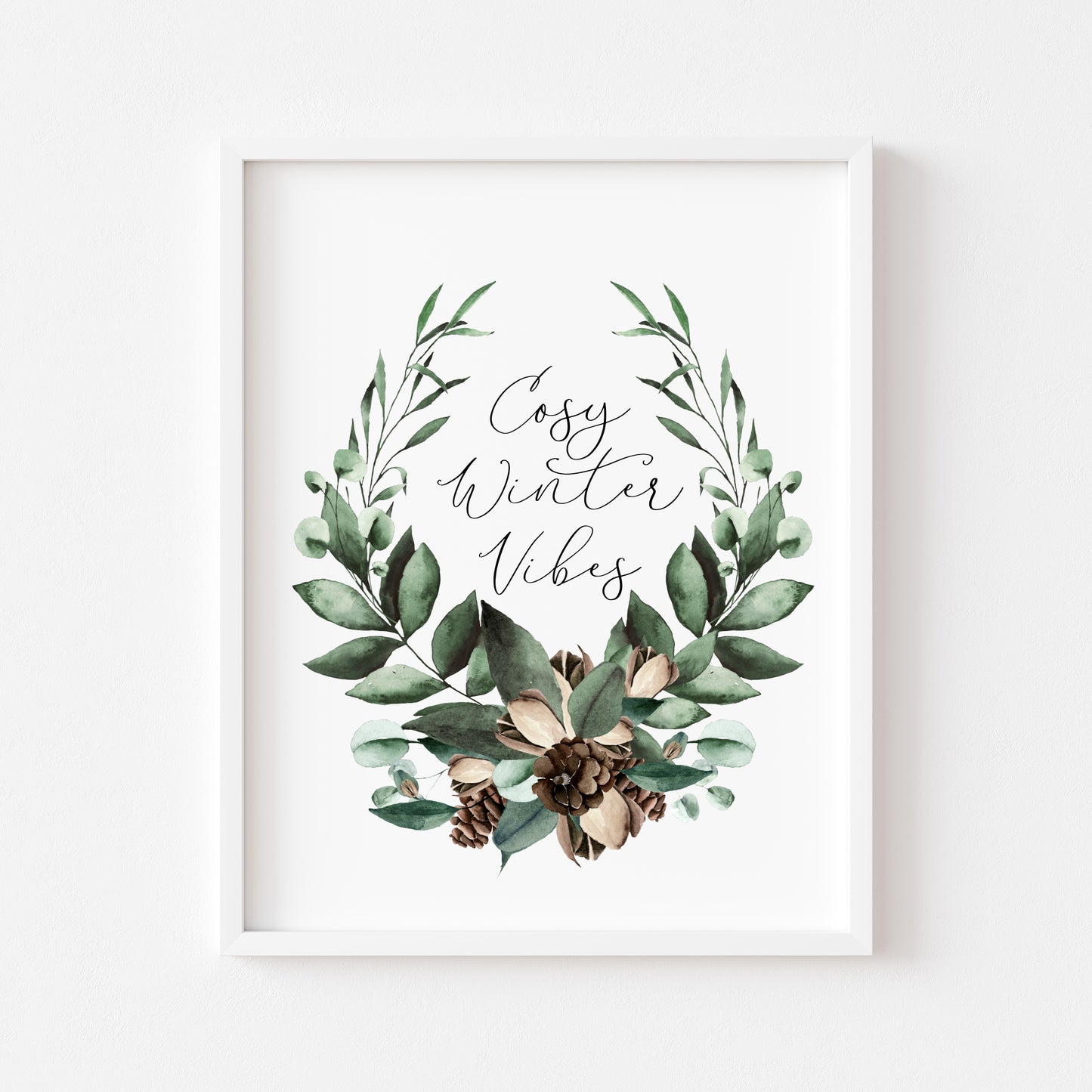 Cosy winter Vibes watercolour Christmas foliage pinecone wreath seasonal unframed wall art poster print