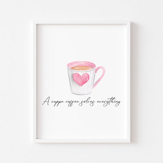 A cup of coffee solves everything cute pink heart cup watercolour kitchen coffee unframed wall art poster print