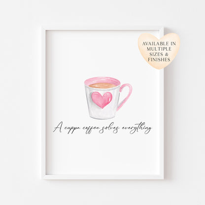 A cup of coffee solves everything cute pink heart cup watercolour kitchen coffee unframed wall art poster print