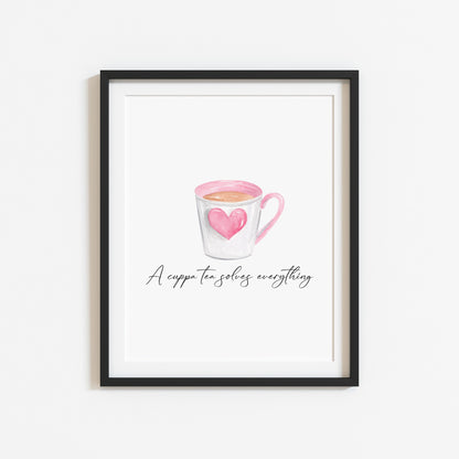 A cup of Tea solves everything cute pink heart cup unframed wall art poster print