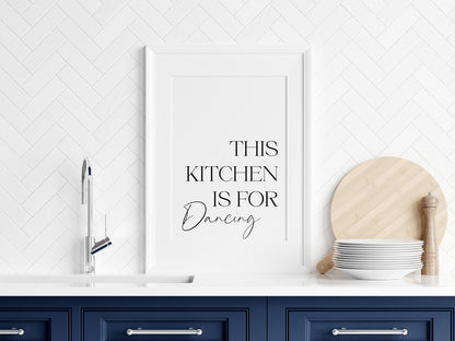 This kitchen is for dancing funny stylish typography kitchen pantry home unframed wall art poster print