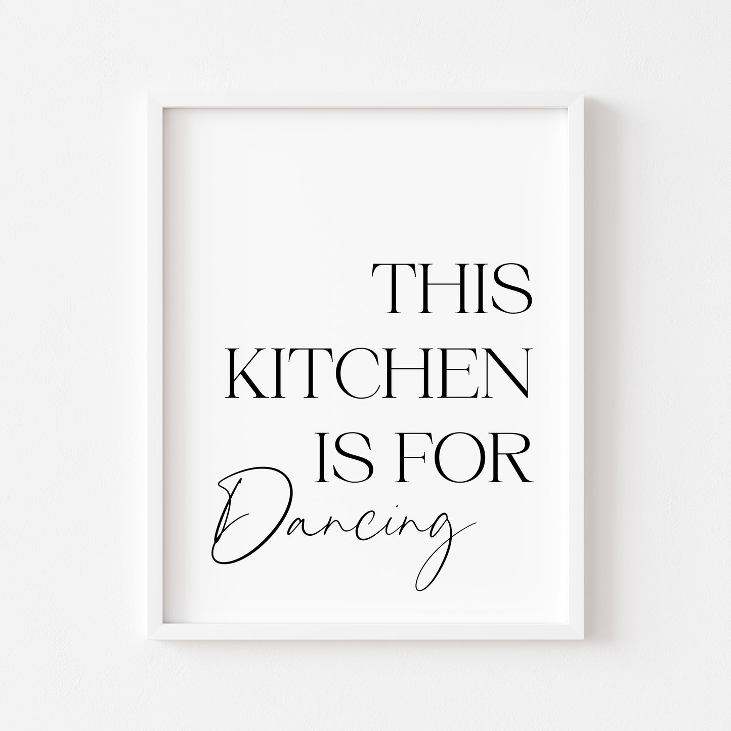 This kitchen is for dancing funny stylish typography kitchen pantry home unframed wall art poster print