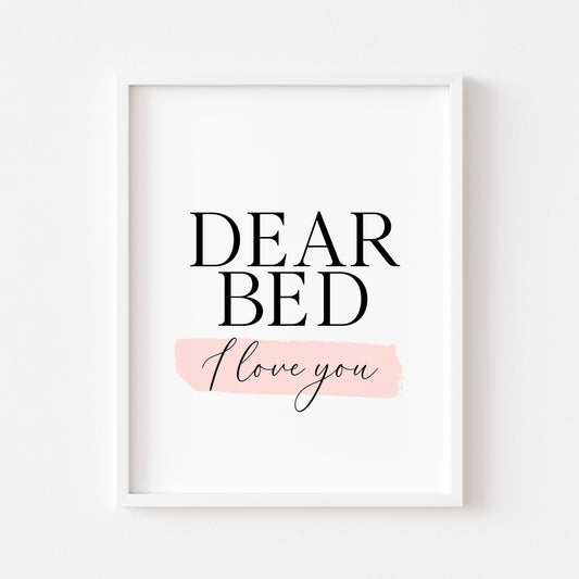 Bedroom print, Dear bed I love you pink watercolour bedroom unframed wall art poster print