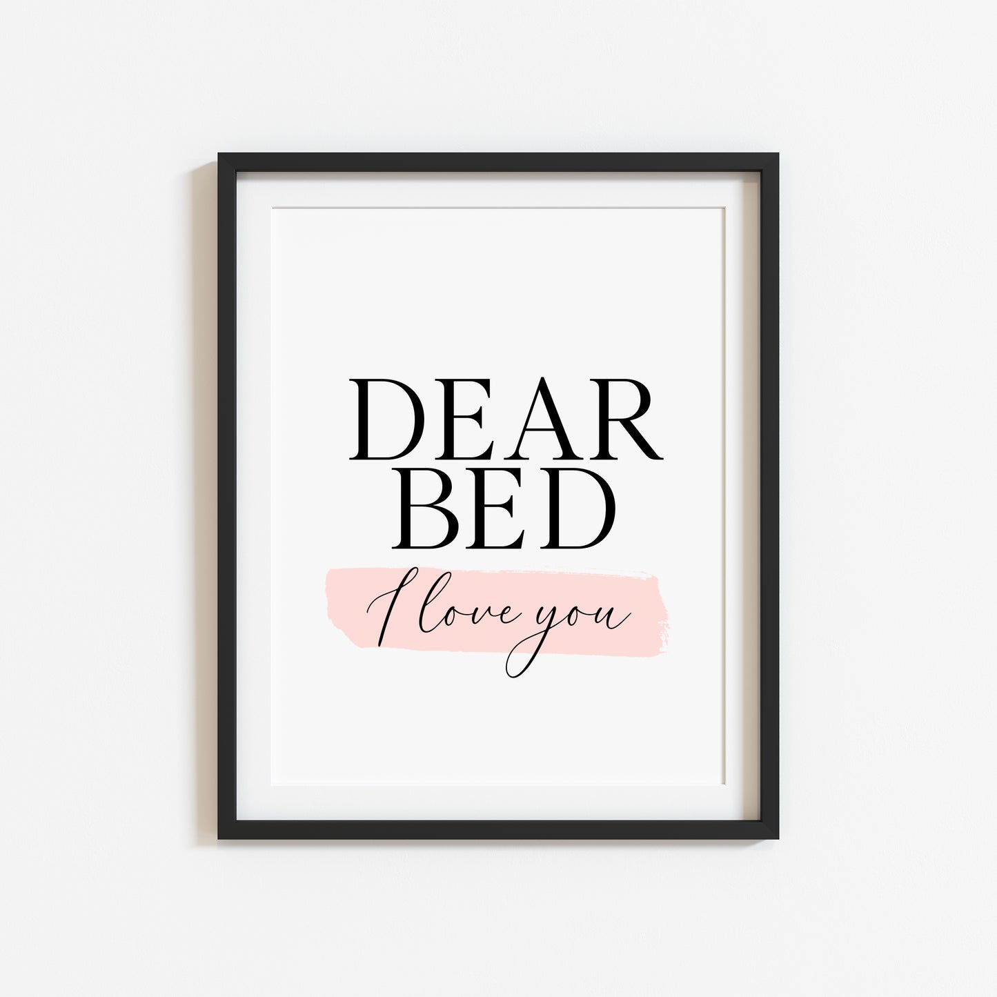 Bedroom print, Dear bed I love you pink watercolour bedroom unframed wall art poster print