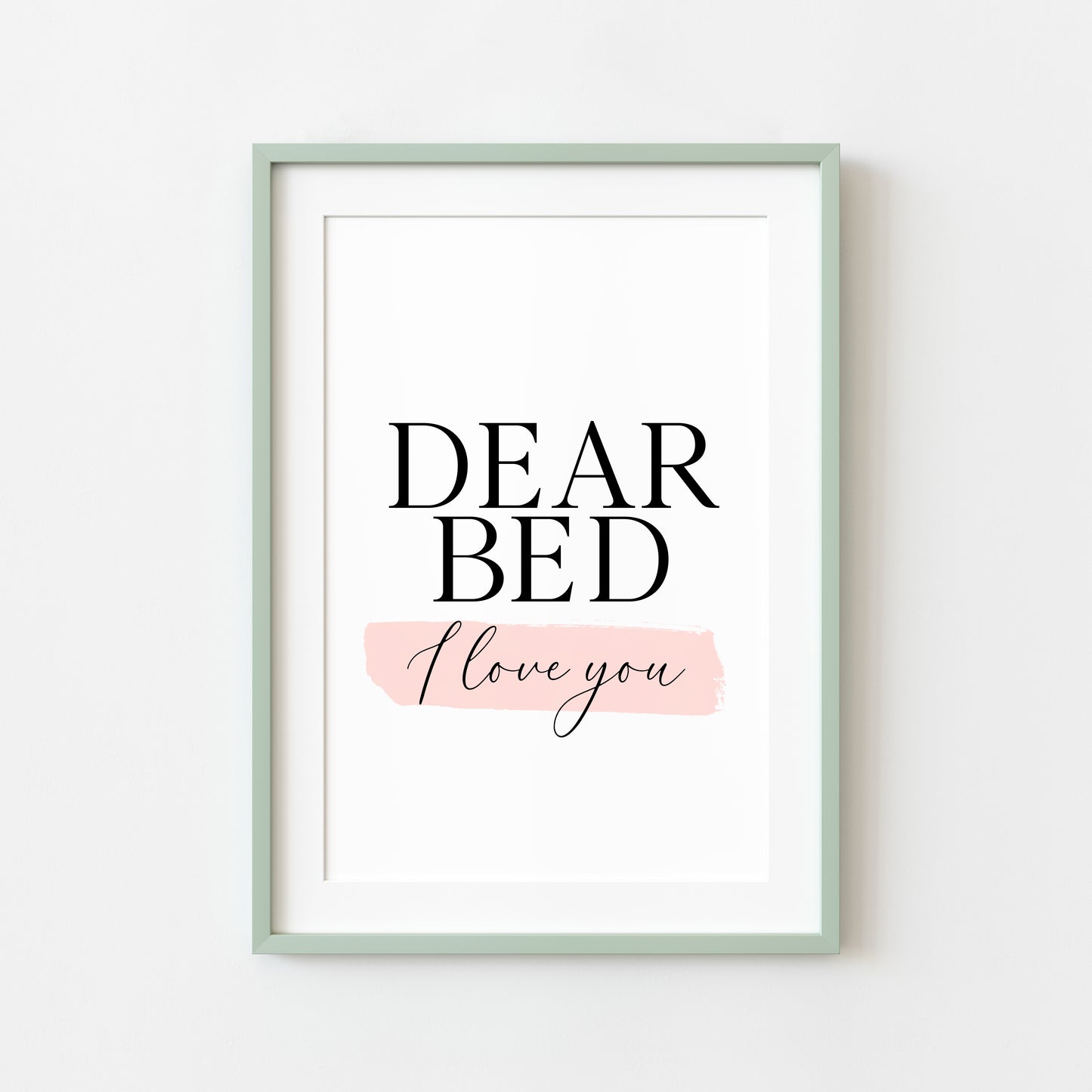 Bedroom print, Dear bed I love you pink watercolour bedroom unframed wall art poster print